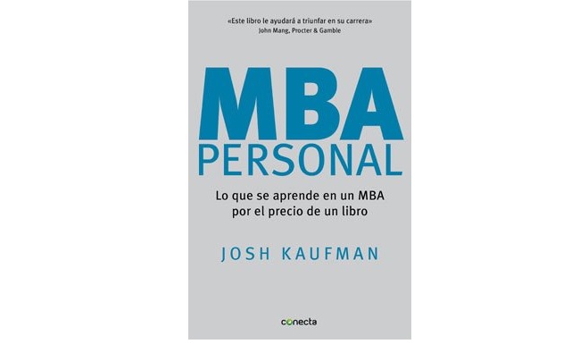 MBA Personal: todo lo que necesitas saber en un libro