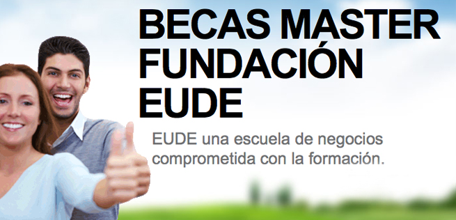 Becas para estudiar un Master en la Fundación EUDE